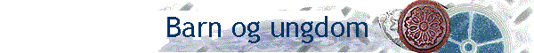 Barn og ungdom